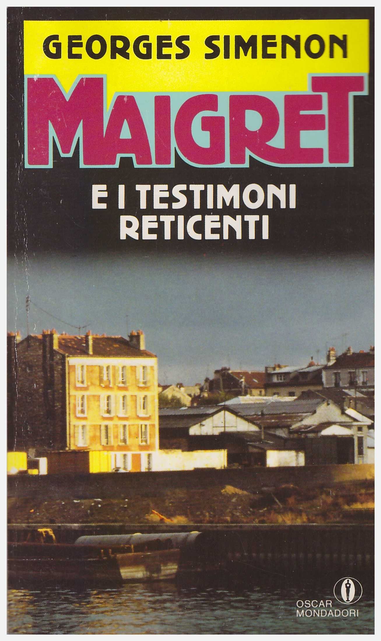 Maigret e i testimoni reticenti (Oscar gialli, Band 276) Contemporary literature