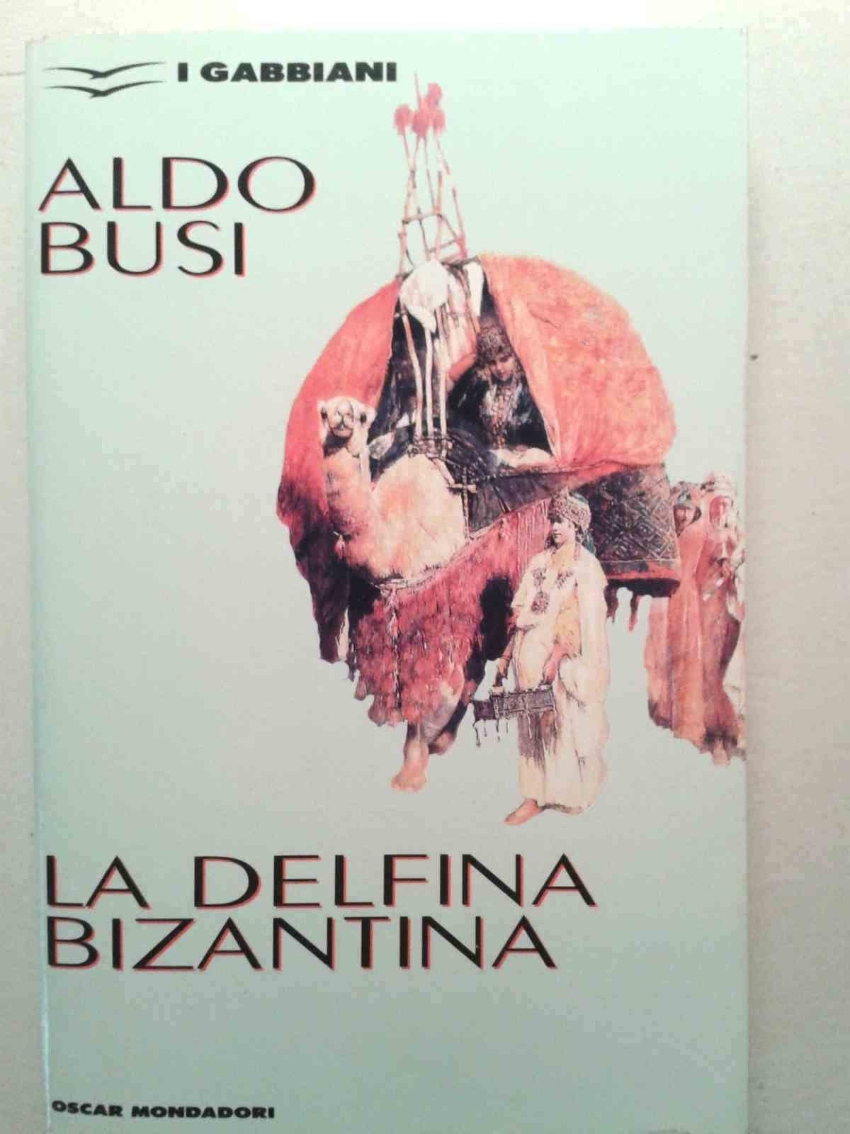 La delfina bizantina (Oscar gabbiani, Band 41) Contemporary literature