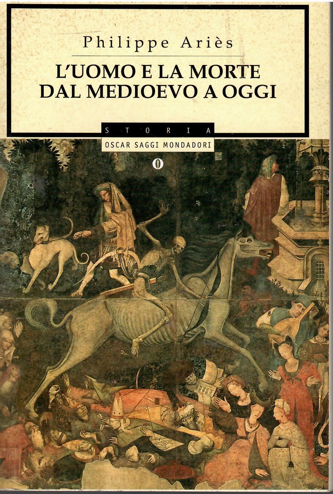 L'uomo e la morte dal Medioevo a oggi (Oscar saggi, Band 306) Death & Mourning