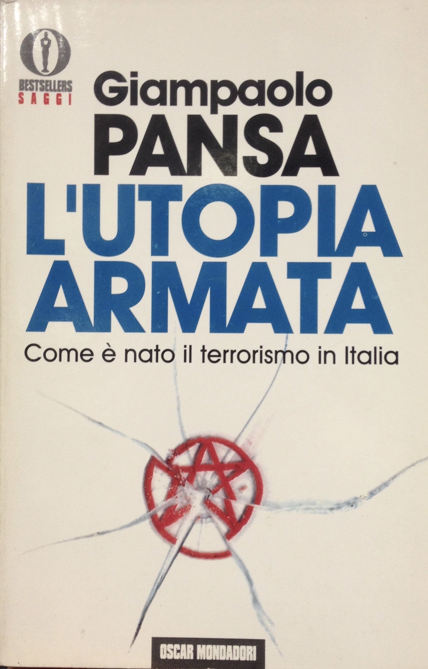 L'utopia armata: Come e nato il terrorismo in Italia (Bestsellers saggi) book