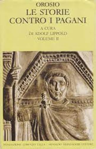 Le storie contro i pagani (Vol. 2) (Scrittori greci e latini) Historical Fiction