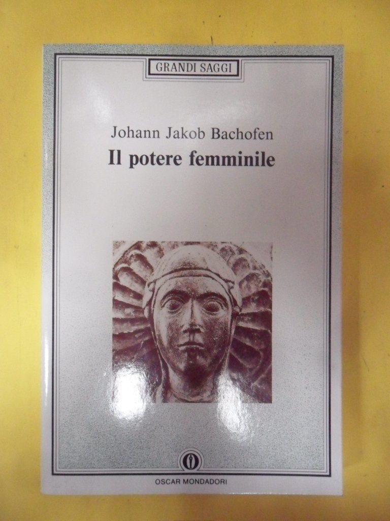 Il potere femminile (Oscar saggi, Band 312) Social Sciences