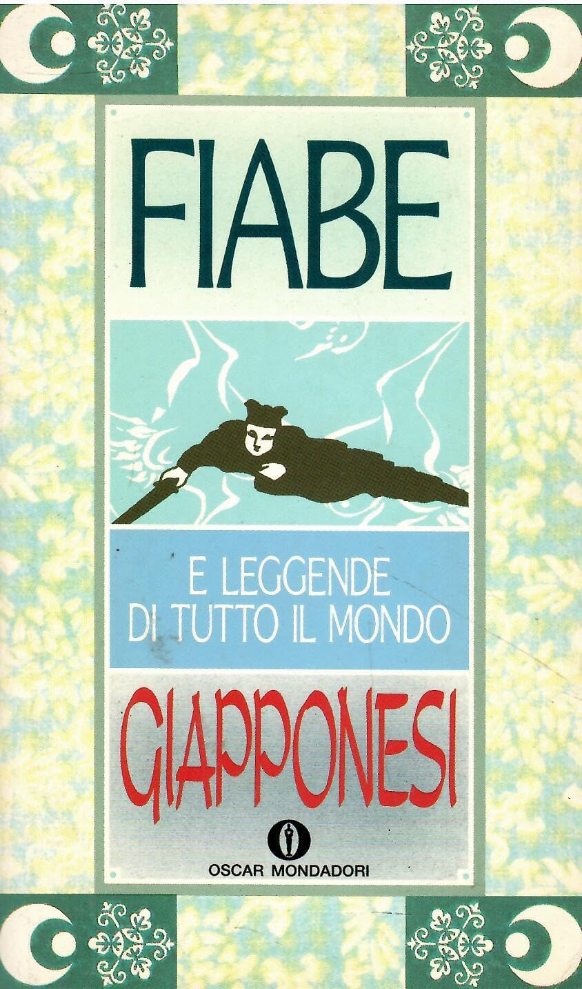 Fiabe giapponesi. Fiabe e leggende di tutto il mondo (Oscar varia, Band 1255) Books