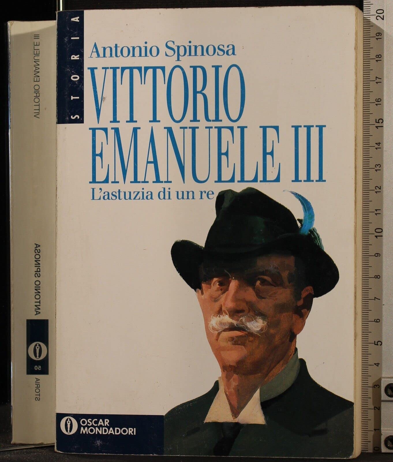 Vittorio Emanuele III. L'astuzia di un re (Oscar storia, Band 50) Biographies & Memoirs