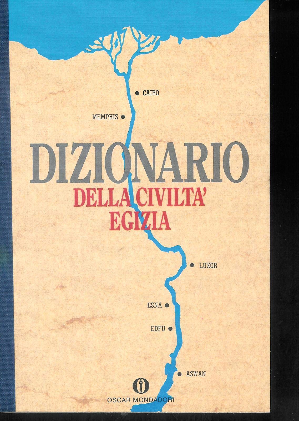 Dizionario della civiltà egizia (Oscar manuali) Books