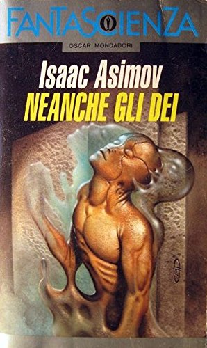 Neanche gli dei (Oscar fantascienza, Band 105) Contemporary literature