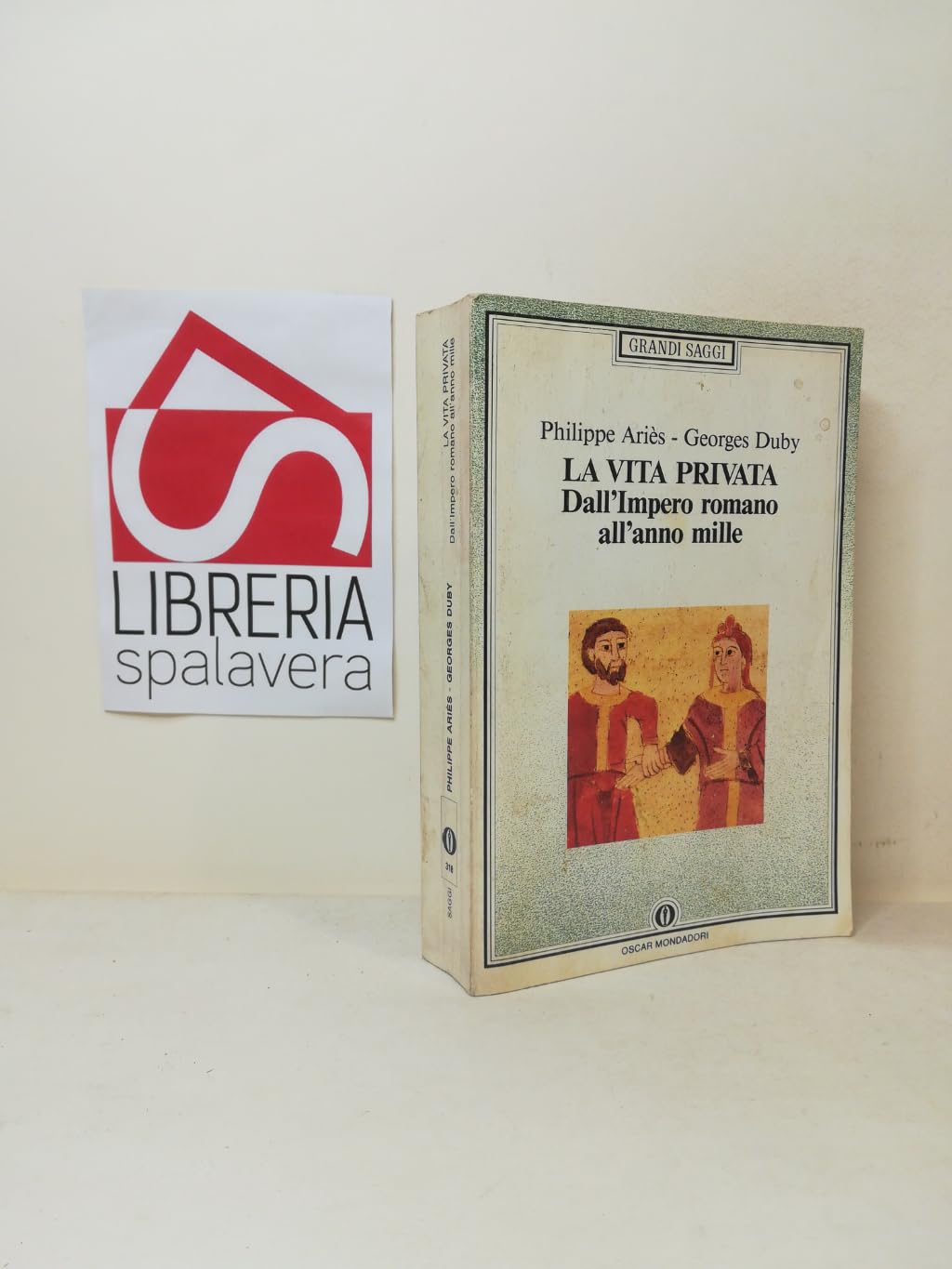 La vita privata. Dall'impero romano all'anno Mille (Oscar saggi, Band 318) Politics & History