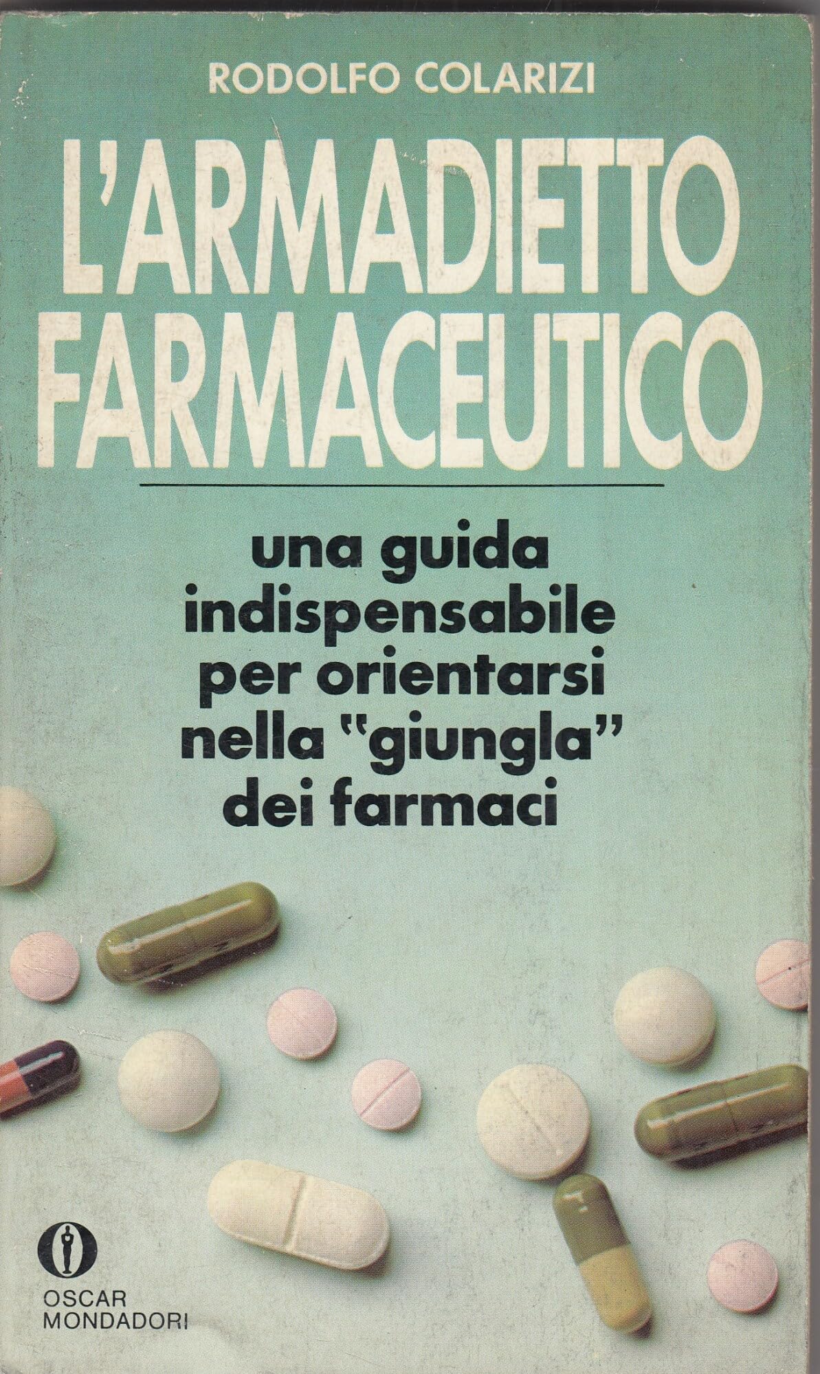 L'armadietto farmaceutico (Oscar guide, Band 113) Medicine