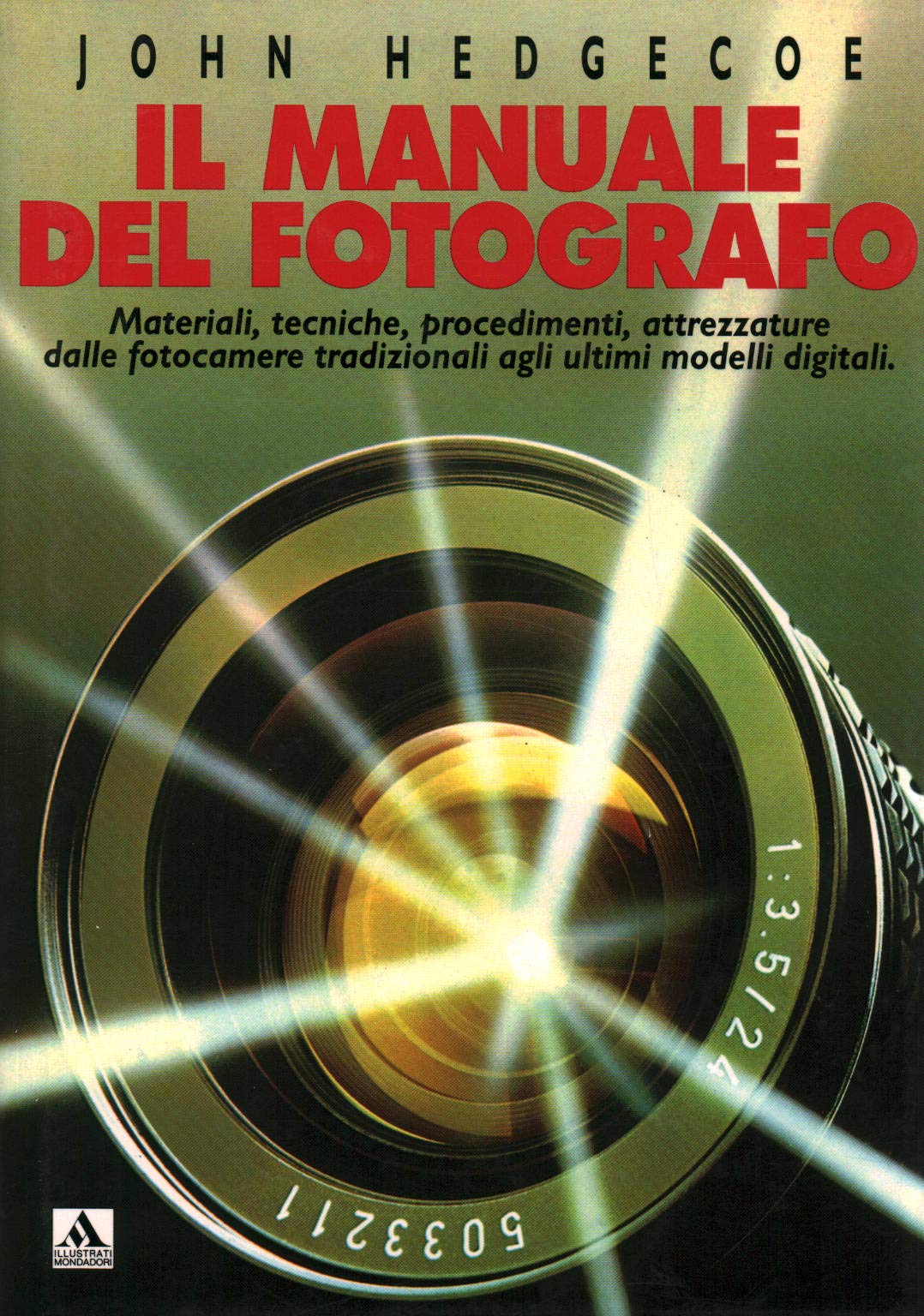 Manuale del fotografo (Illustrati. Hobby e collezionismo) Film, Art & Culture