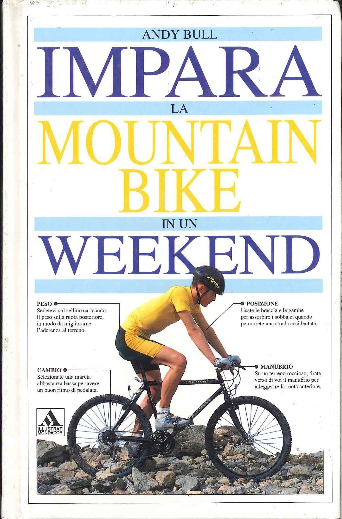 Impara la mountainbike in un weekend (Altra illustrati) Leisure & Fun