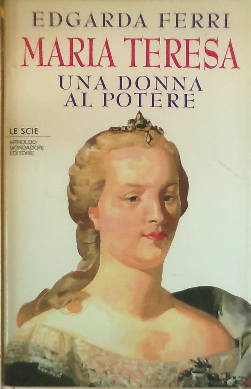 Maria Teresa, una donna al potere (Le scie) Memories