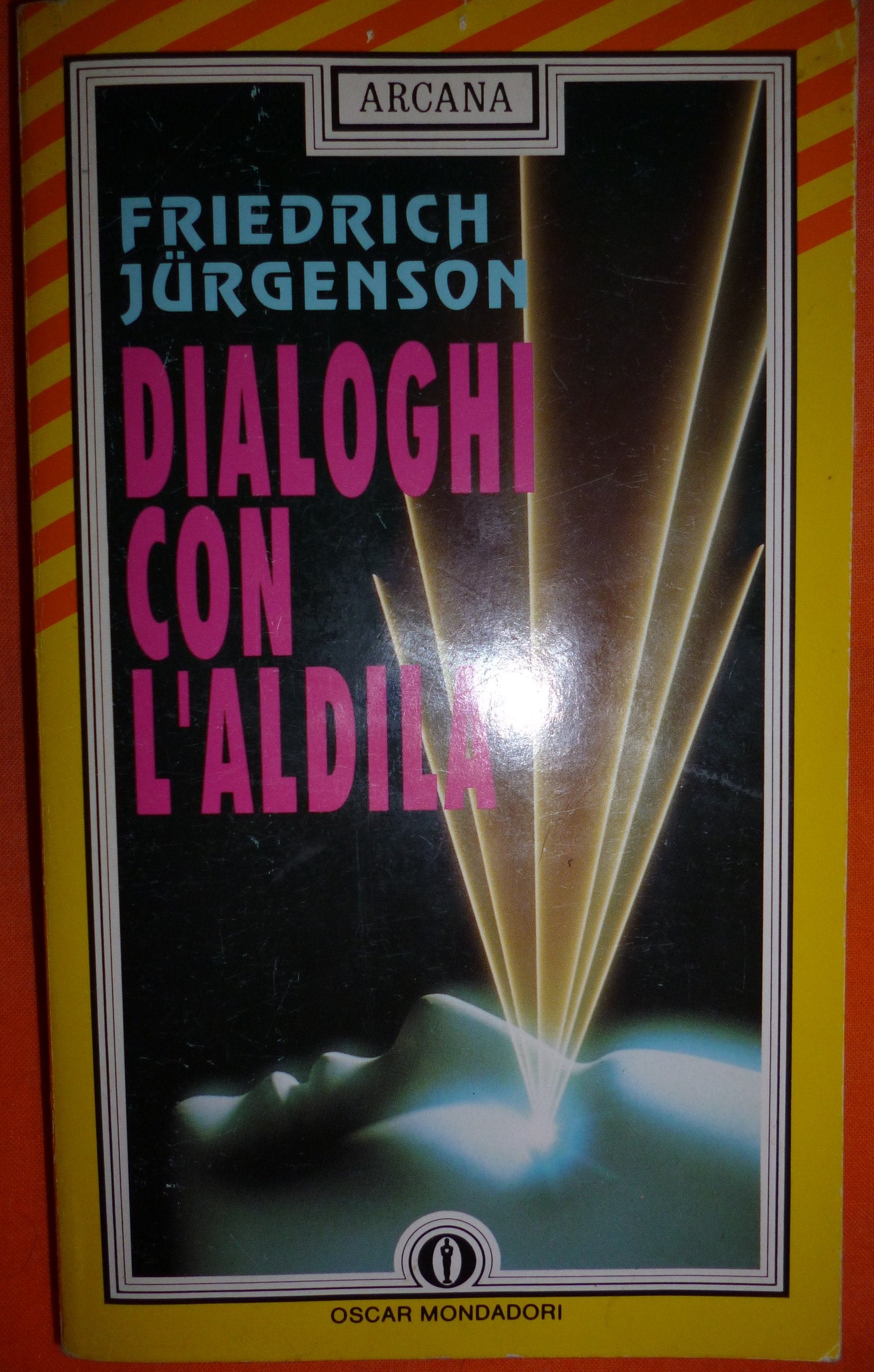 Dialoghi con l'aldilà (Oscar arcana, Band 57) Psychology