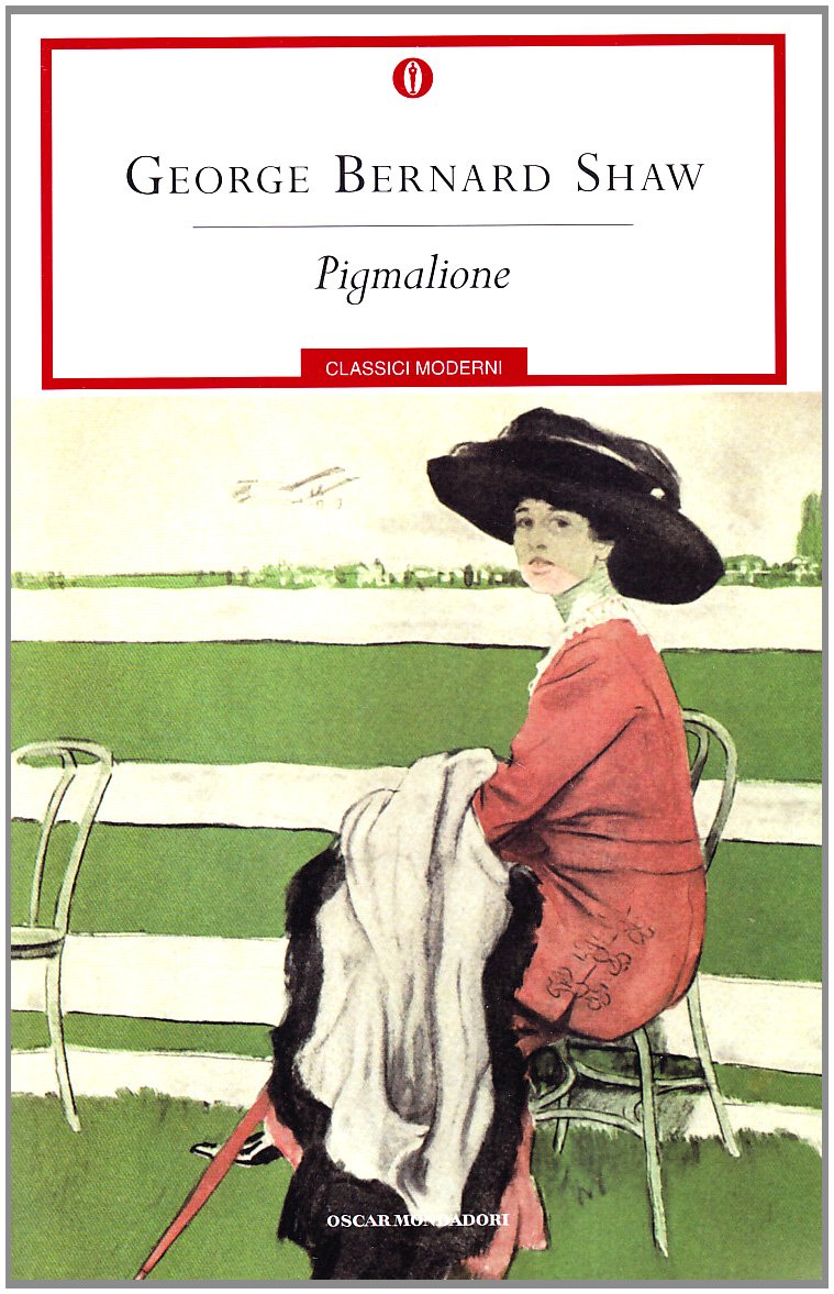 Pigmalione (Oscar classici moderni, Band 68) Drama