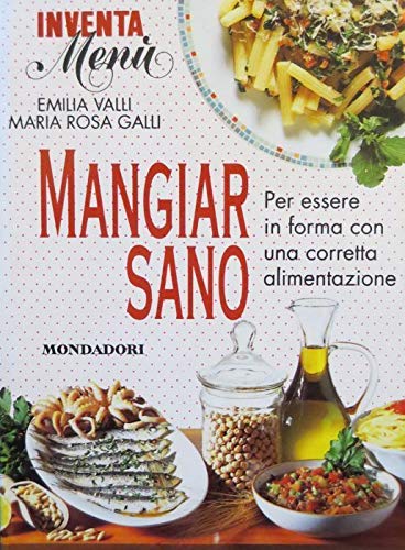 Inventa menù. Mangiar sano (Illustrati. Gastronomia) Leisure, Home & Garden