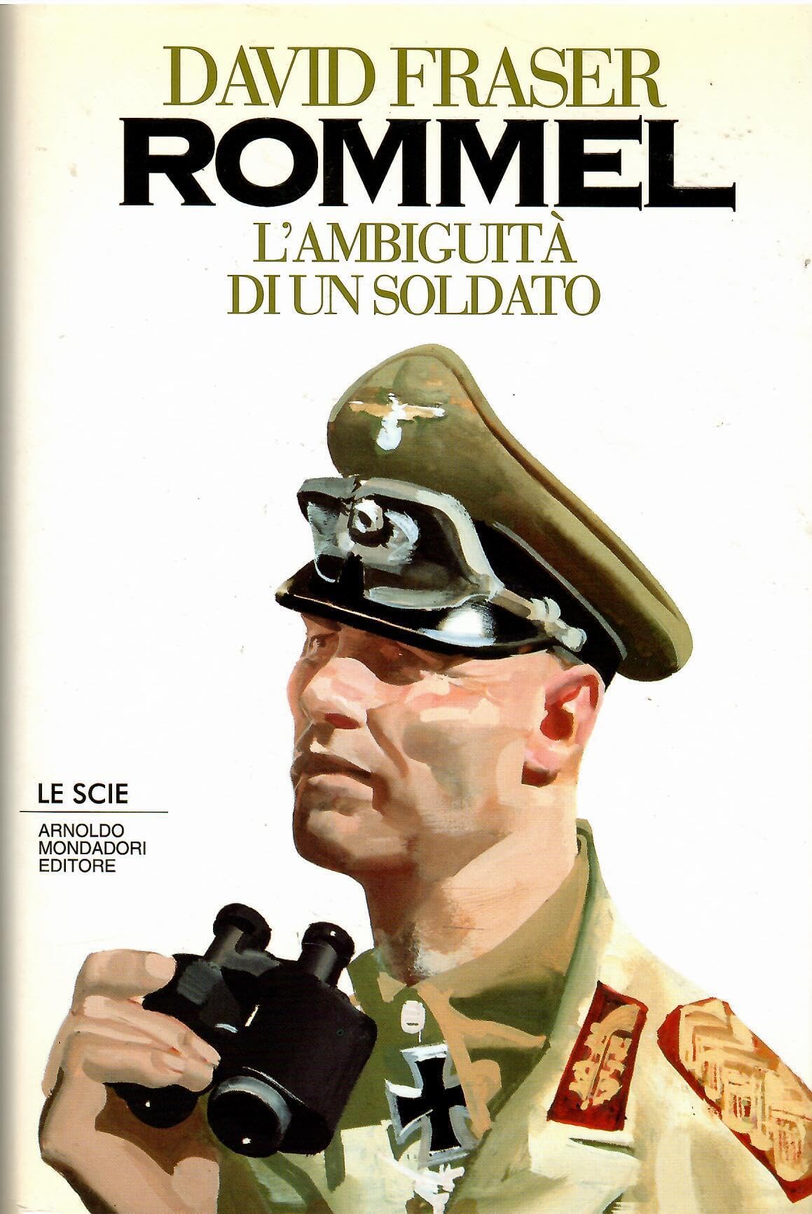 Rommel. L'ambiguità di un soldato (Le scie) Memories