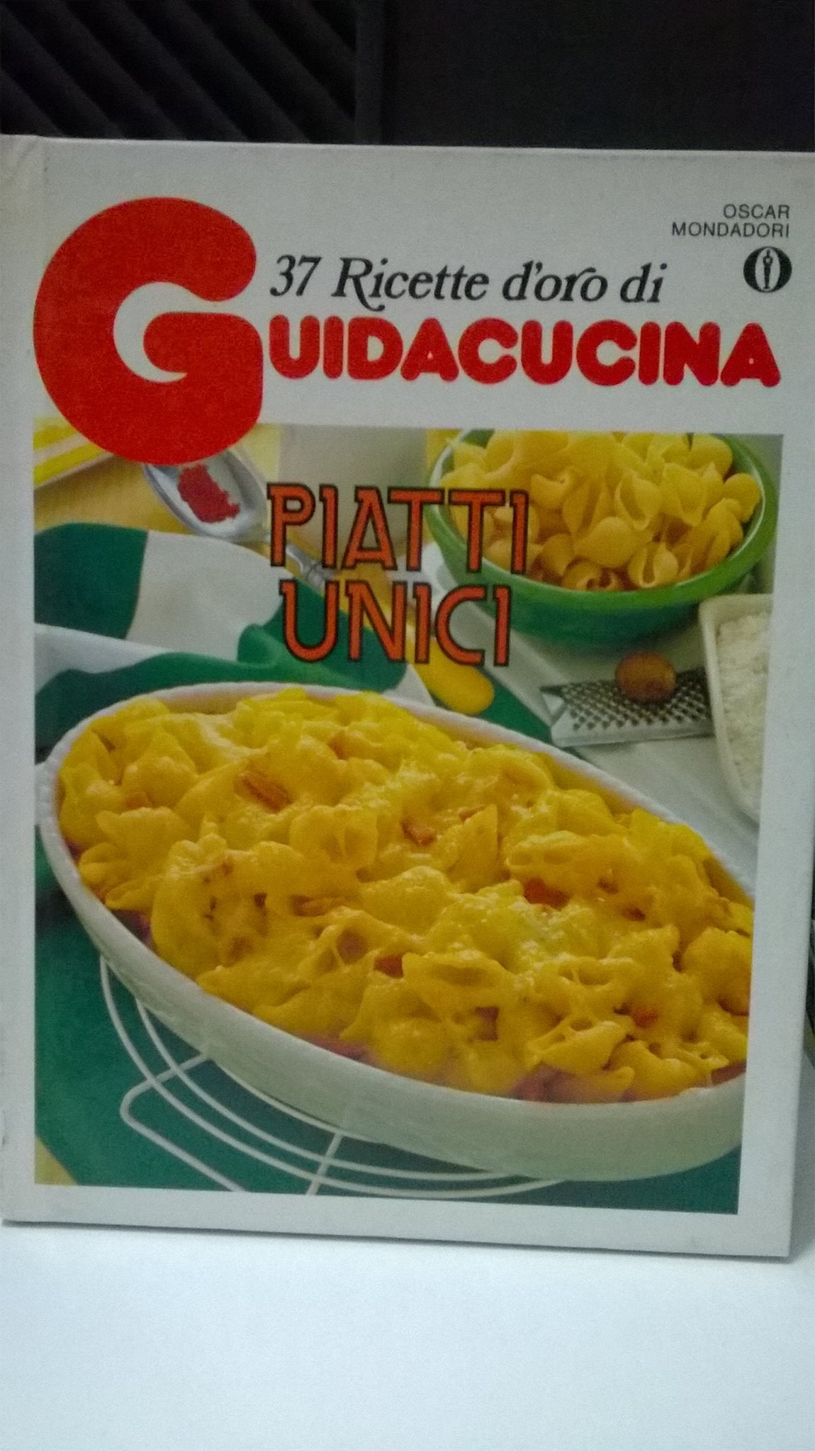 Piatti unici. 37 ricette d'oro Guidacucina (Oscar manuali) Leisure, Home & Garden