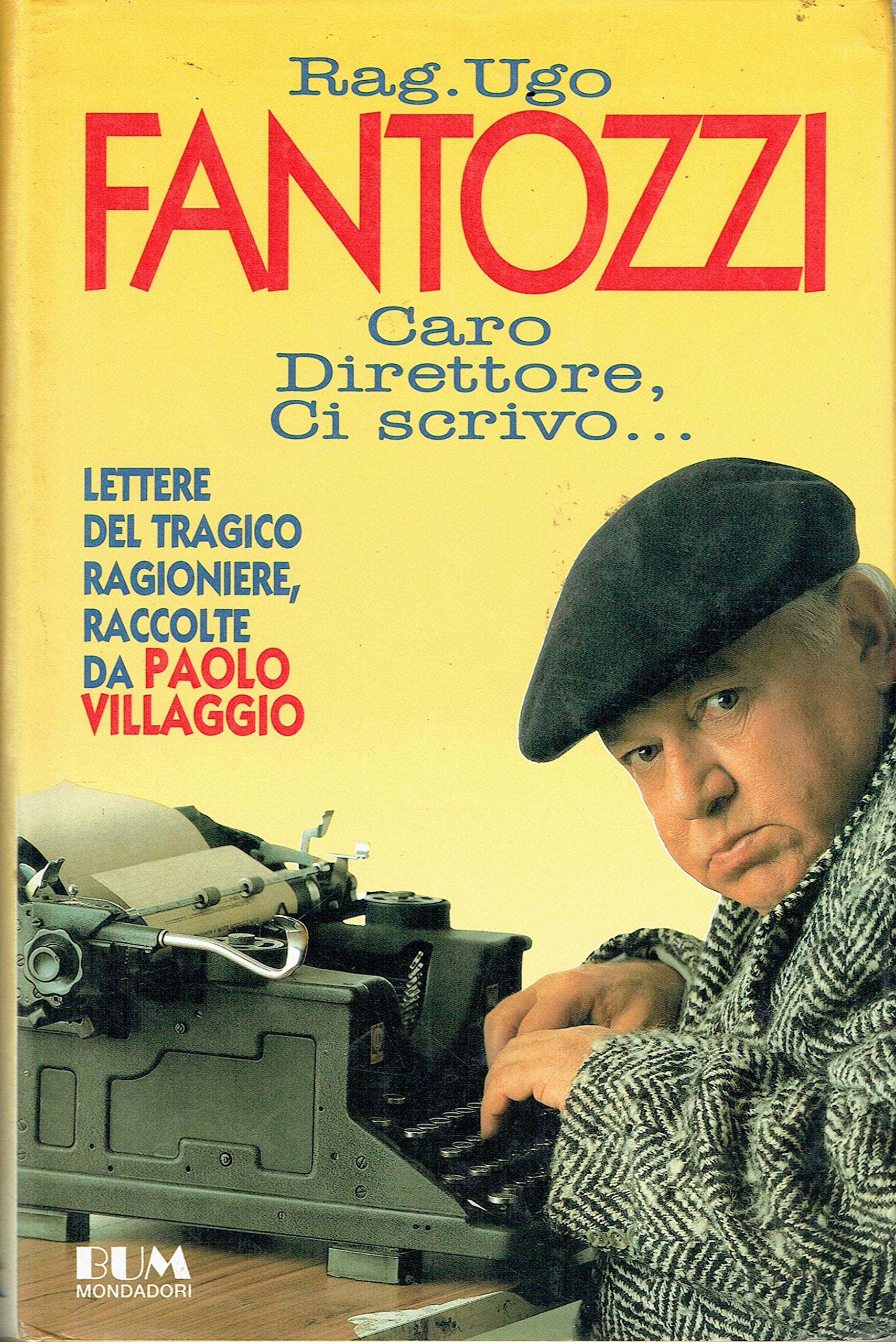 Rag. Ugo Fantozzi. Caro direttore, ci scrivo... (Biblioteca umoristica Mondadori) Contemporary literature Books