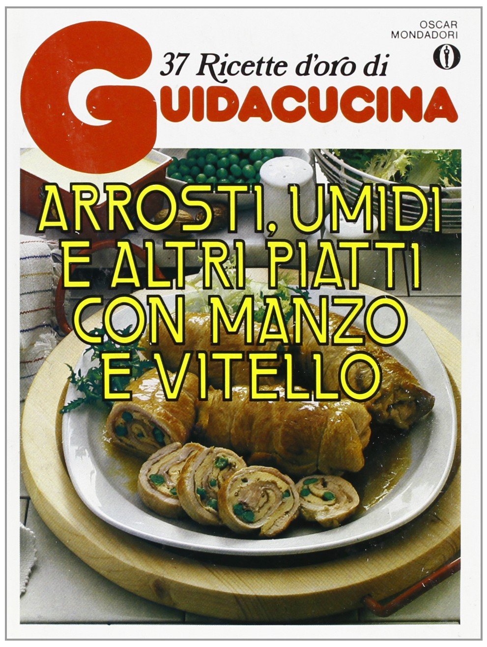 Arrosti, umidi e altri piatti con manzo e vitello (Oscar manuali) Leisure, Home & Garden