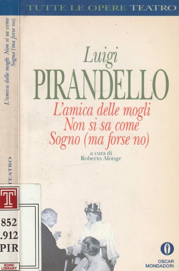 L'Amica Delle Mogli/Non SI SA Come/Sogno (MA Forse No) (Fiction, Poetry & Drama, Band 27) Contemporary literature