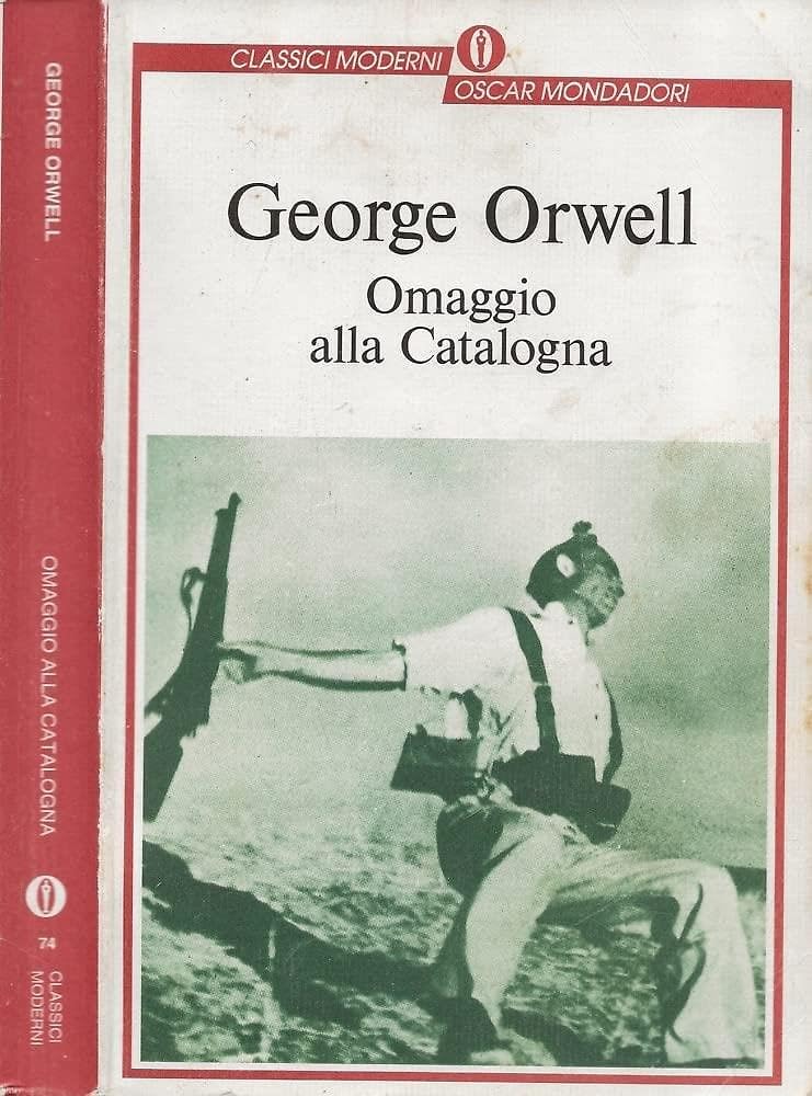 Omaggio alla Catalogna (Oscar classici moderni, Band 74) Essays & Short Stories