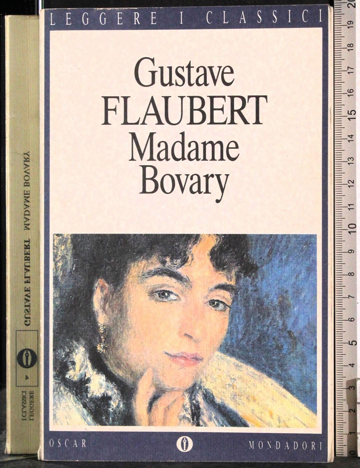 Madame Bovary (Oscar leggere i classici, Band 4) Classics