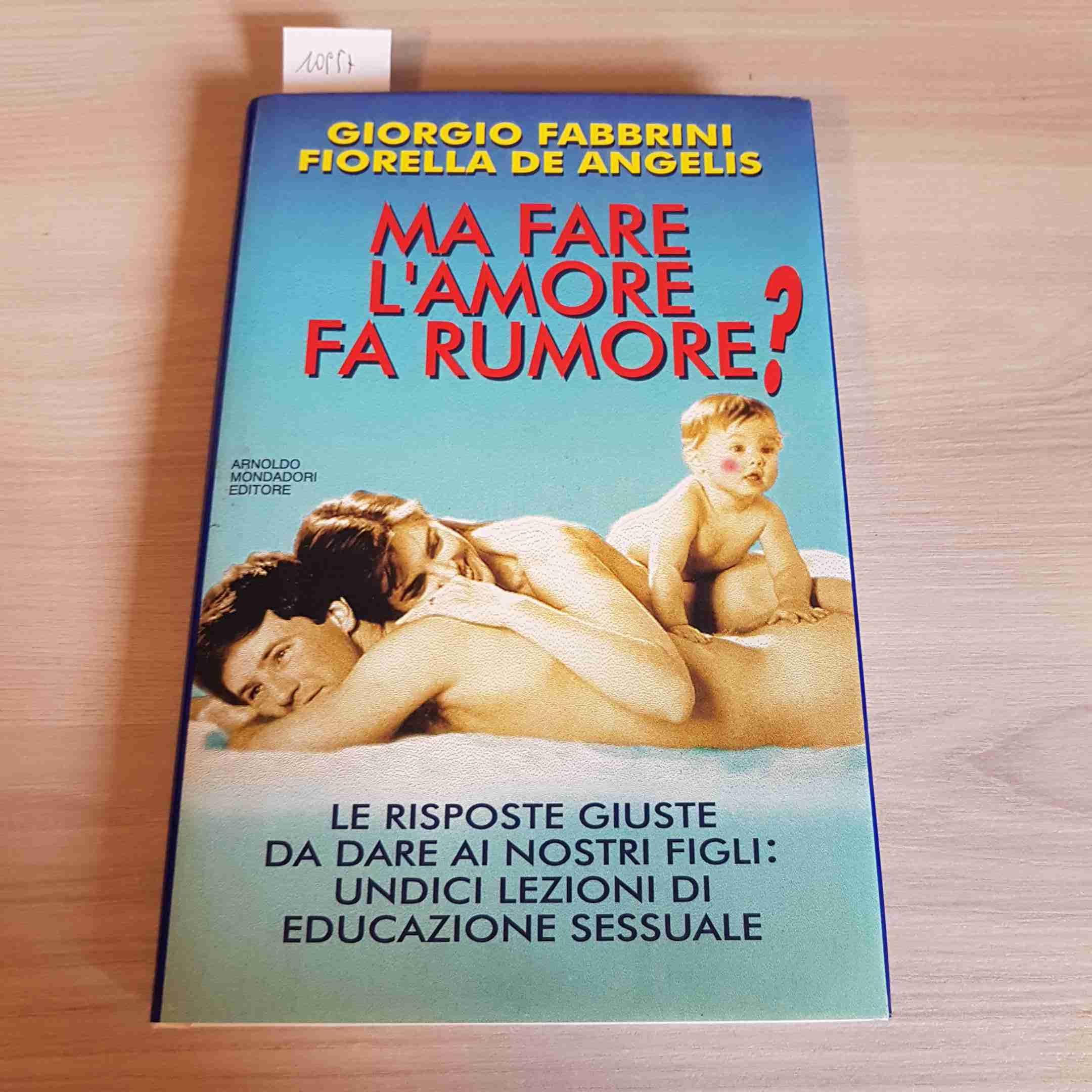 Ma fare l'amore fa rumore? Le domande dei bambini, le nostre risposte book