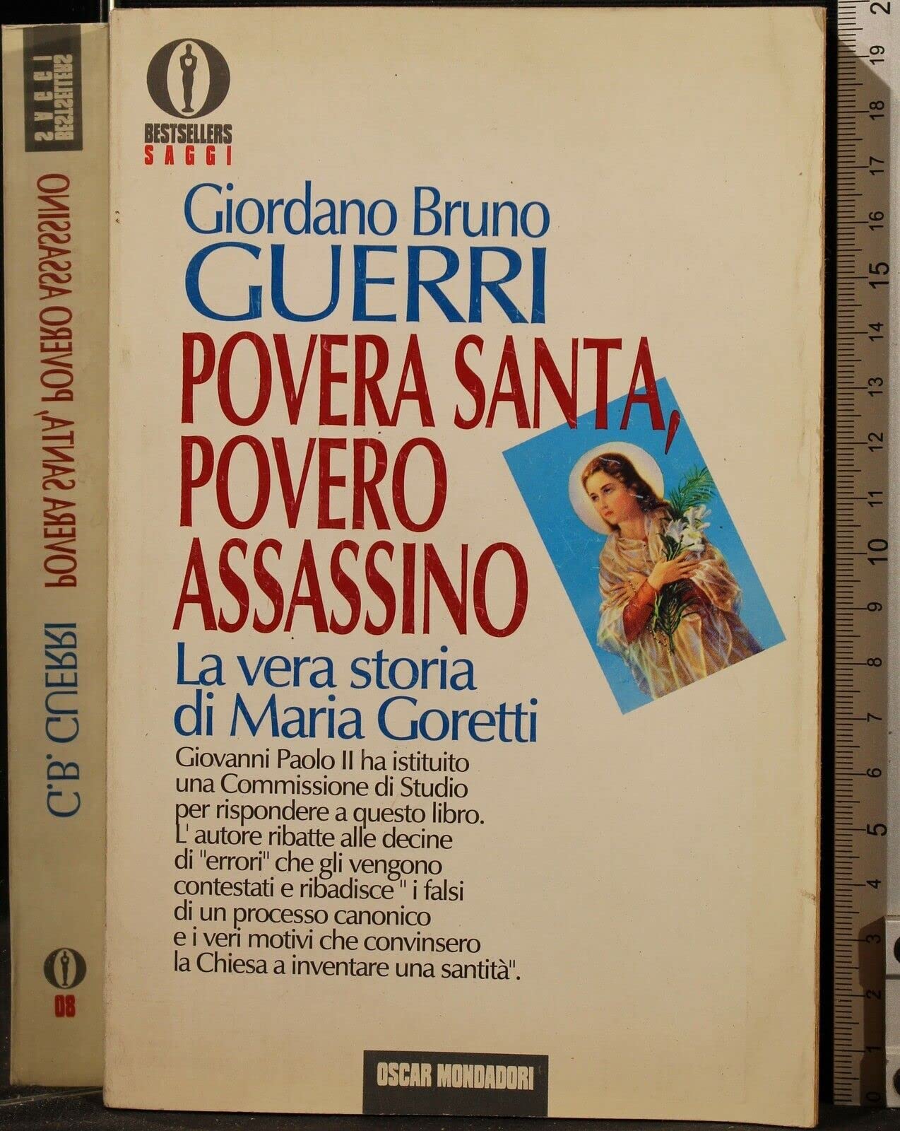 Povera santa, povero assassino. La vera storia di Maria Goretti (Oscar bestsellers saggi, Band 80) Politics & Society Books