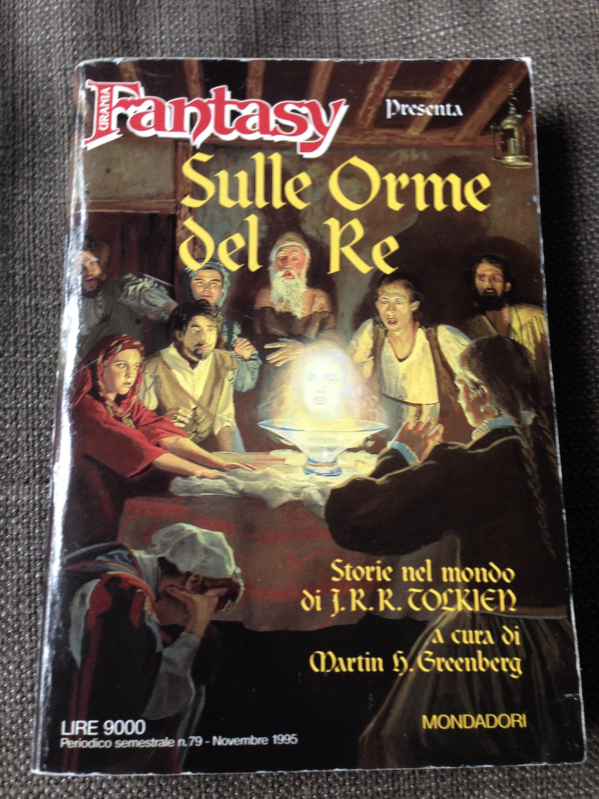 Sulle orme del re. Storie nel mondo di J. R. R. Tolkien (Biblioteca di Fantasy) Essays & Short Stories