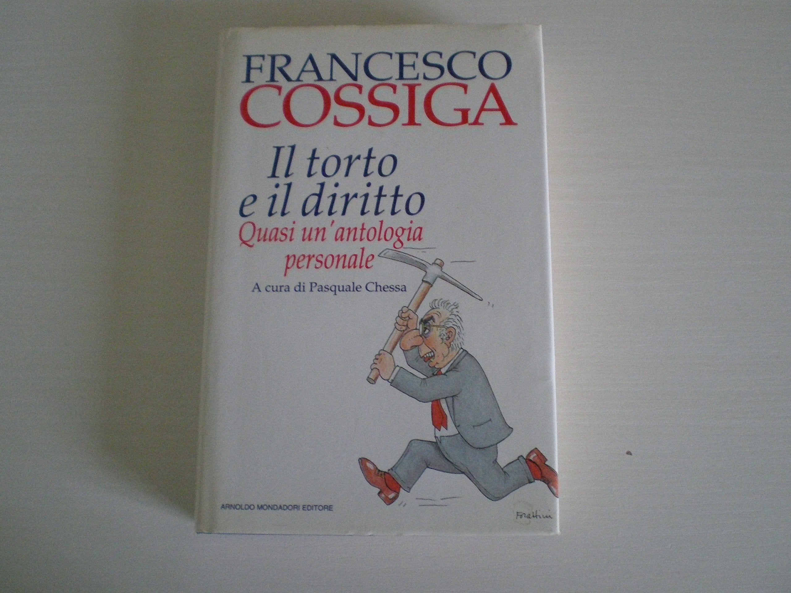 Il torto e il diritto. Quasi un'antologia personale book