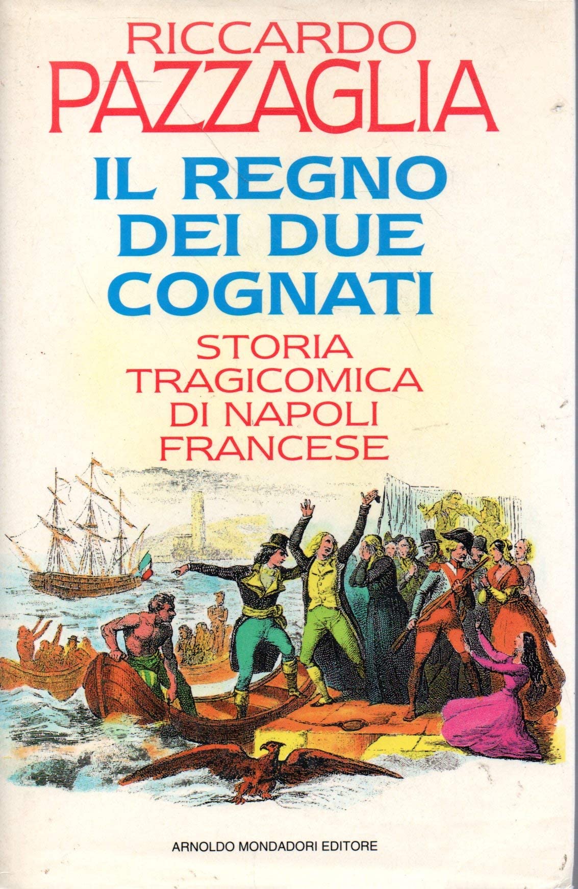 Il regno dei due cognati. Storia tragicomica di Napoli francese (Ingrandimenti) Politics & History