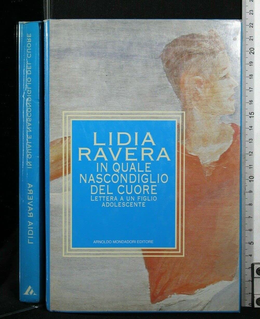 In quale nascondiglio del cuore. Lettera a un figlio adolescente (Varia) Contemporary literature