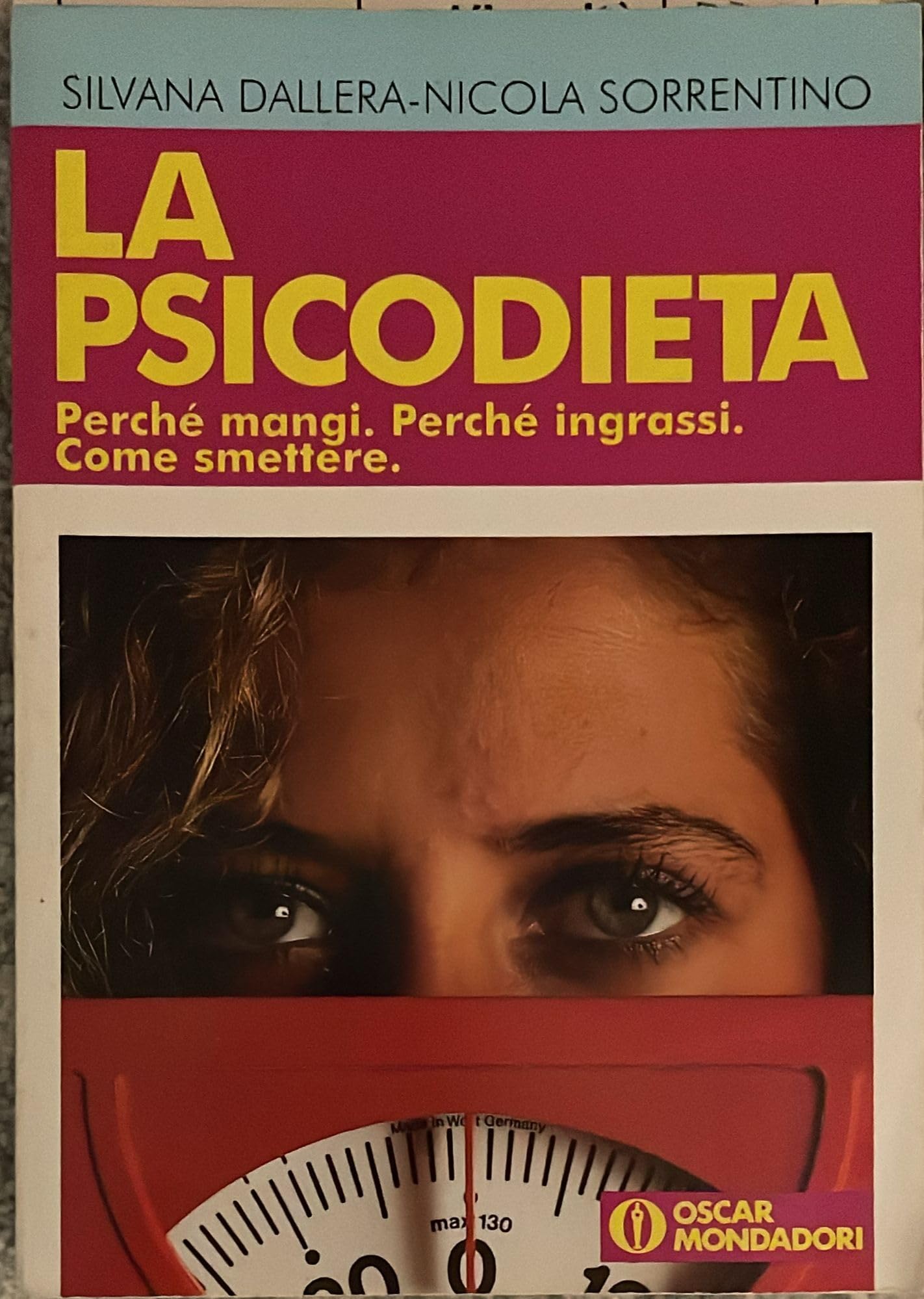 La psicodieta. Perché mangi. Perché ingrassi. Come smettere book