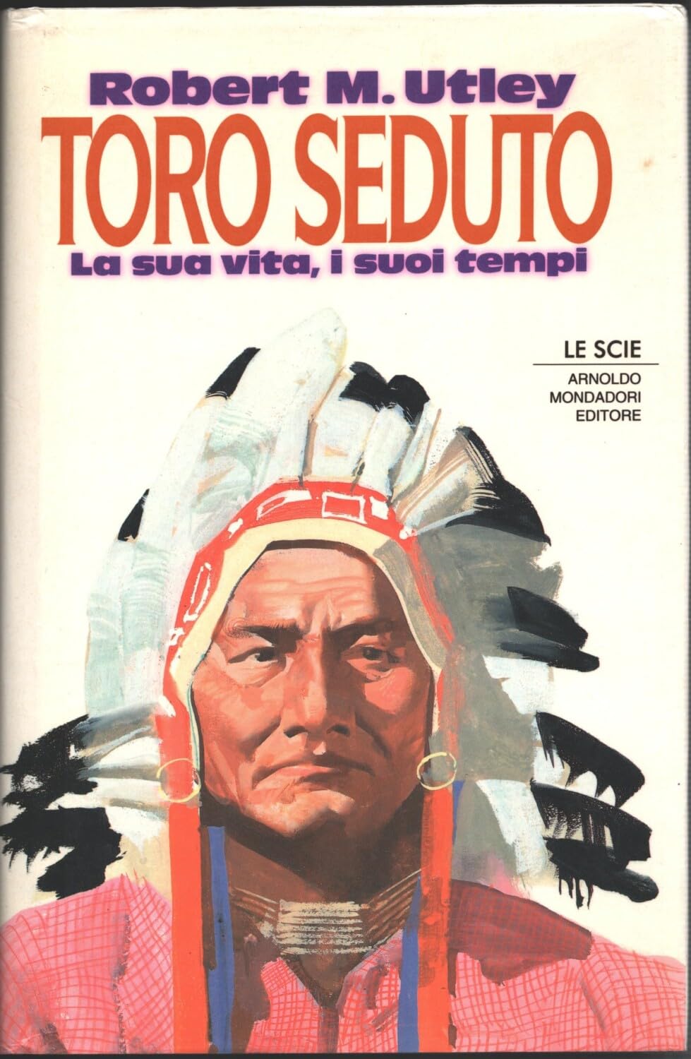 Toro Seduto. La sua vita, i suoi tempi book