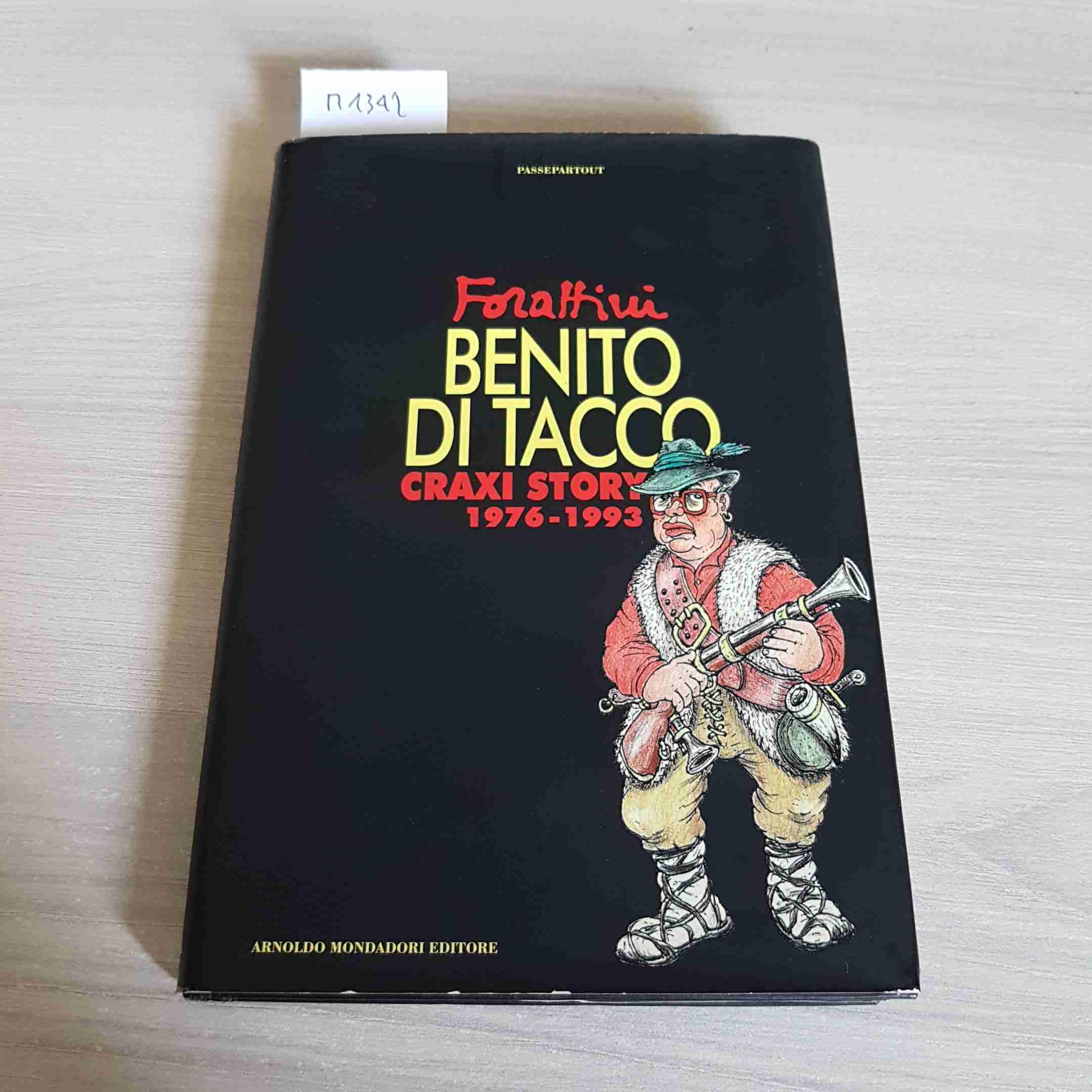 Benito di tacco. Craxi story 1976-1993 (Passepartout) Cartoons