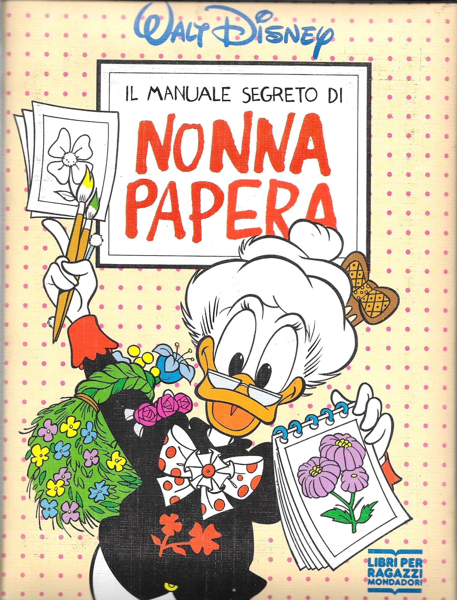 Il manuale segreto di Nonna Papera (Manuali Disney) Books