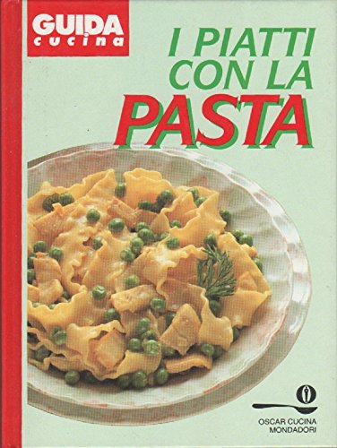 I piatti con la pasta. Gli speciali di Guidacucina book
