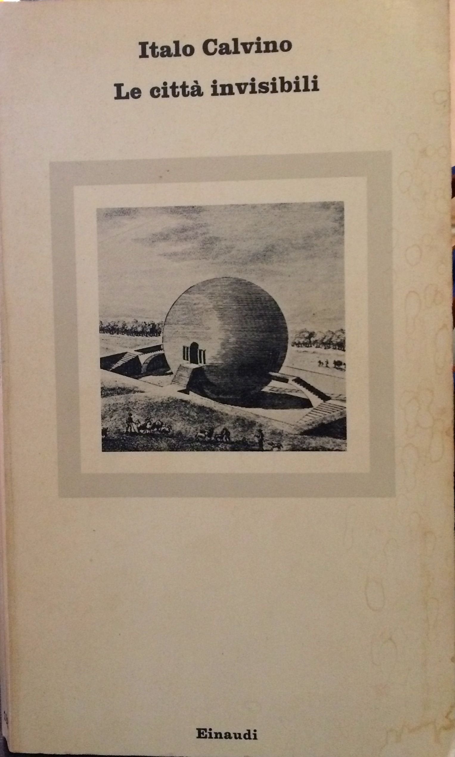 Le città invisibili (Oscar opere di Italo Calvino, Band 11) Essays & Short Stories