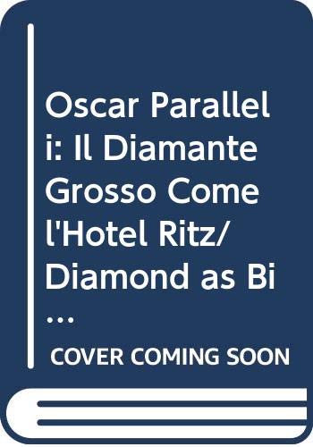 Oscar Paralleli: Il Diamante Grosso Come l'Hotel Ritz/Diamond as Big as the Ritz book