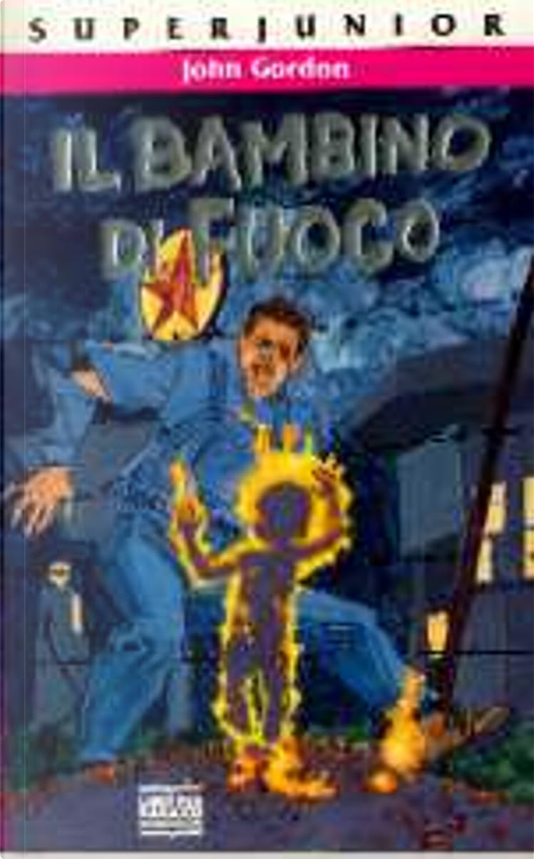 Il bambino di fuoco (Superjunior nero, Band 52) Novels & Short Stories