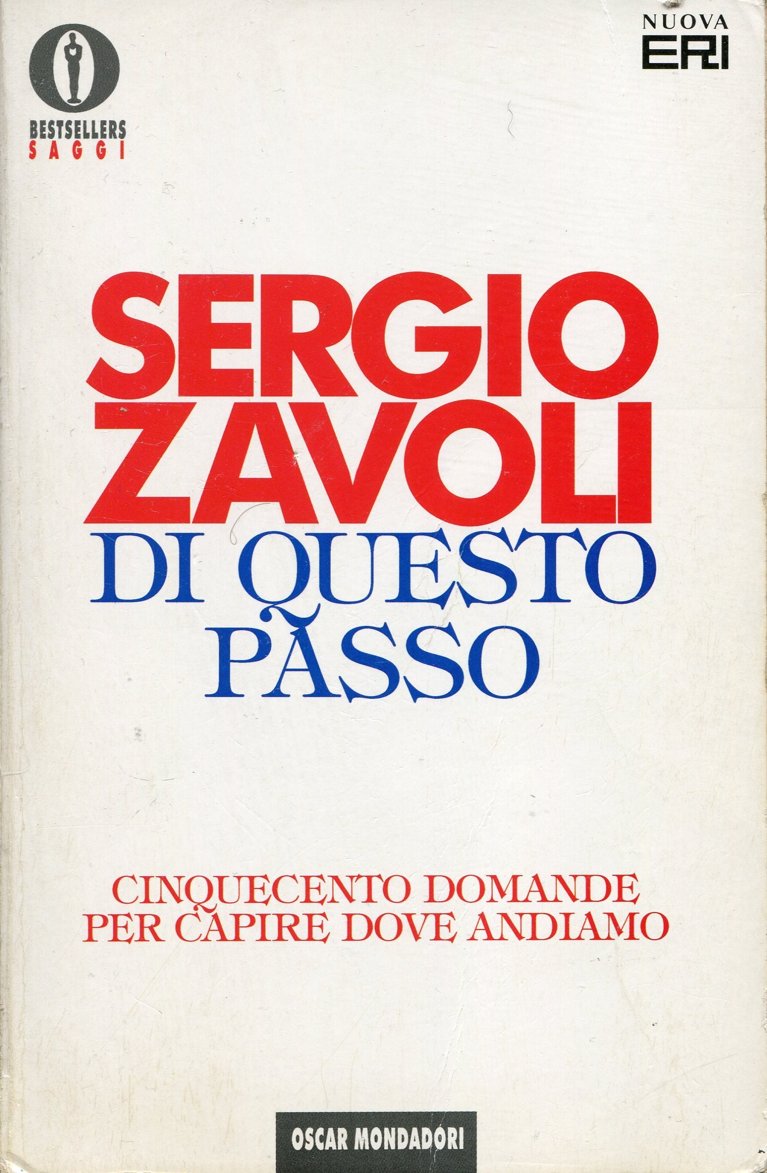 Di questo passo. 500 domande per capire dove andiamo (Oscar bestsellers saggi, Band 112) Books
