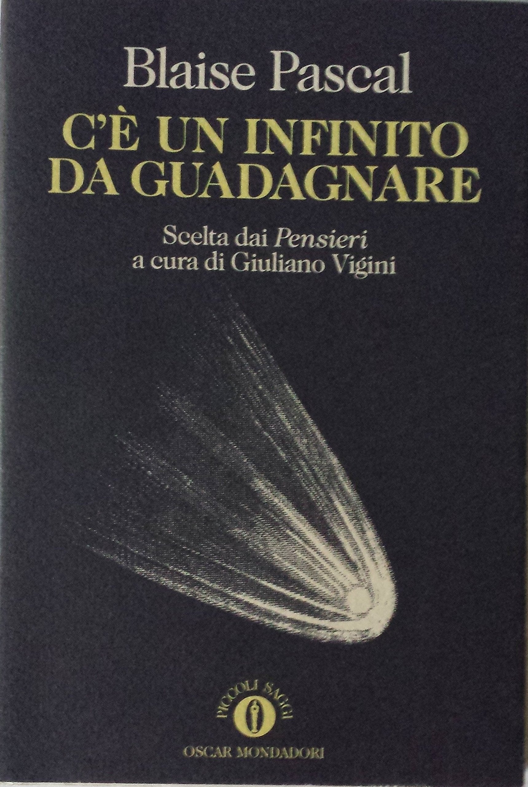 C'è un infinito da guadagnare. Scelta dai «Pensieri» (Oscar piccoli saggi, Band 17) Philosophy