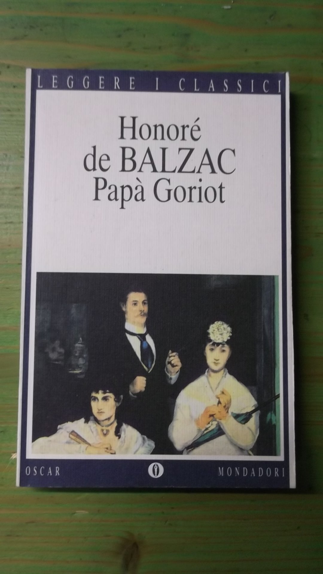 Papà Goriot (Oscar leggere i classici, Band 18) Classics