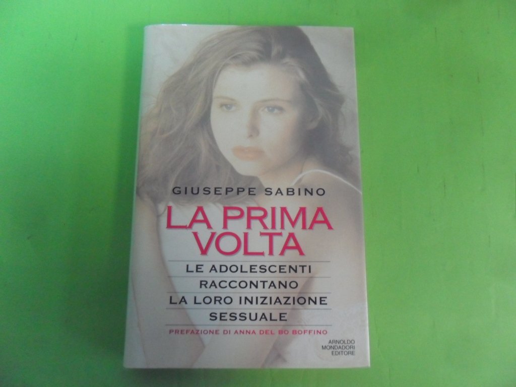 La prima volta. Le adolescenti raccontano la loro iniziazione sessuale book