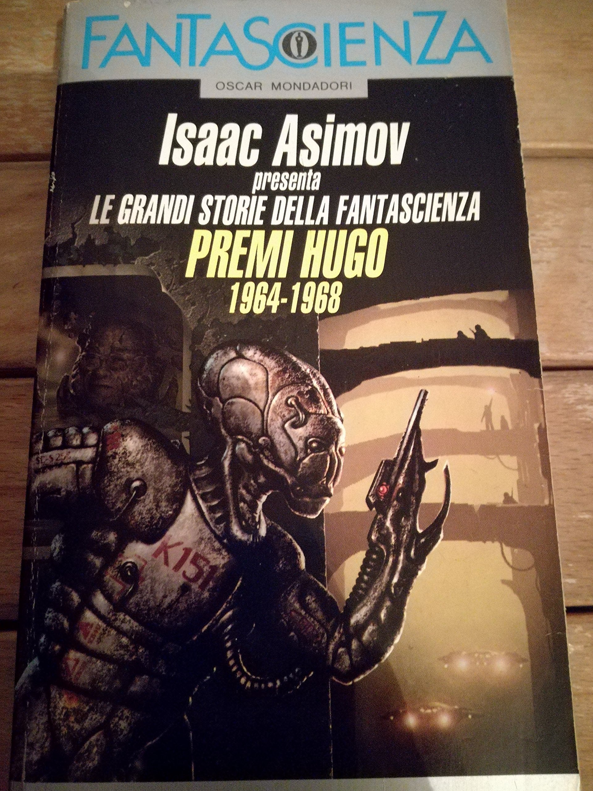 Premi Hugo 1964-1968. Isaac Asimov presenta: Le grandi storie della fantascienza (Vol. 2) book