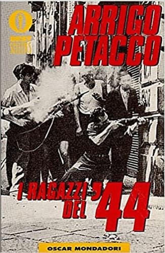 I ragazzi del '44 (Oscar bestsellers, Band 404) Contemporary literature