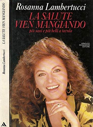 La salute vien mangiando. Più sani e più belli a tavola book