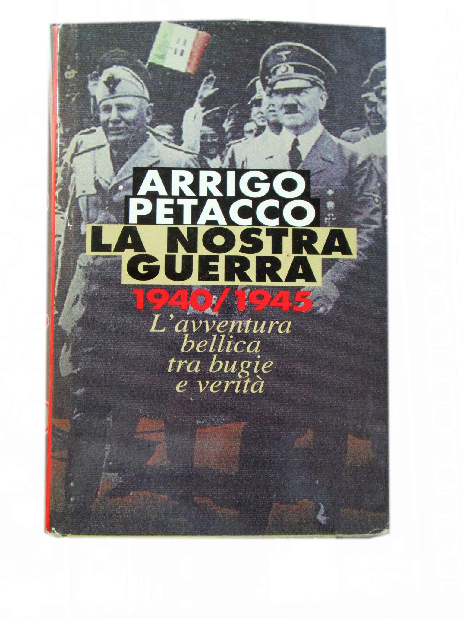 La nostra guerra (1940-45) (Le scie) Social Sciences