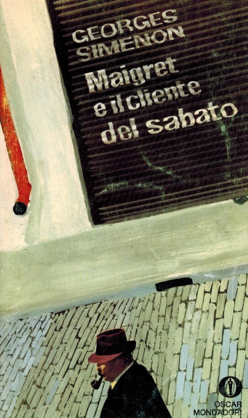 Maigret e il cliente del sabato (Oscar narrativa, Band 1369) Contemporary literature