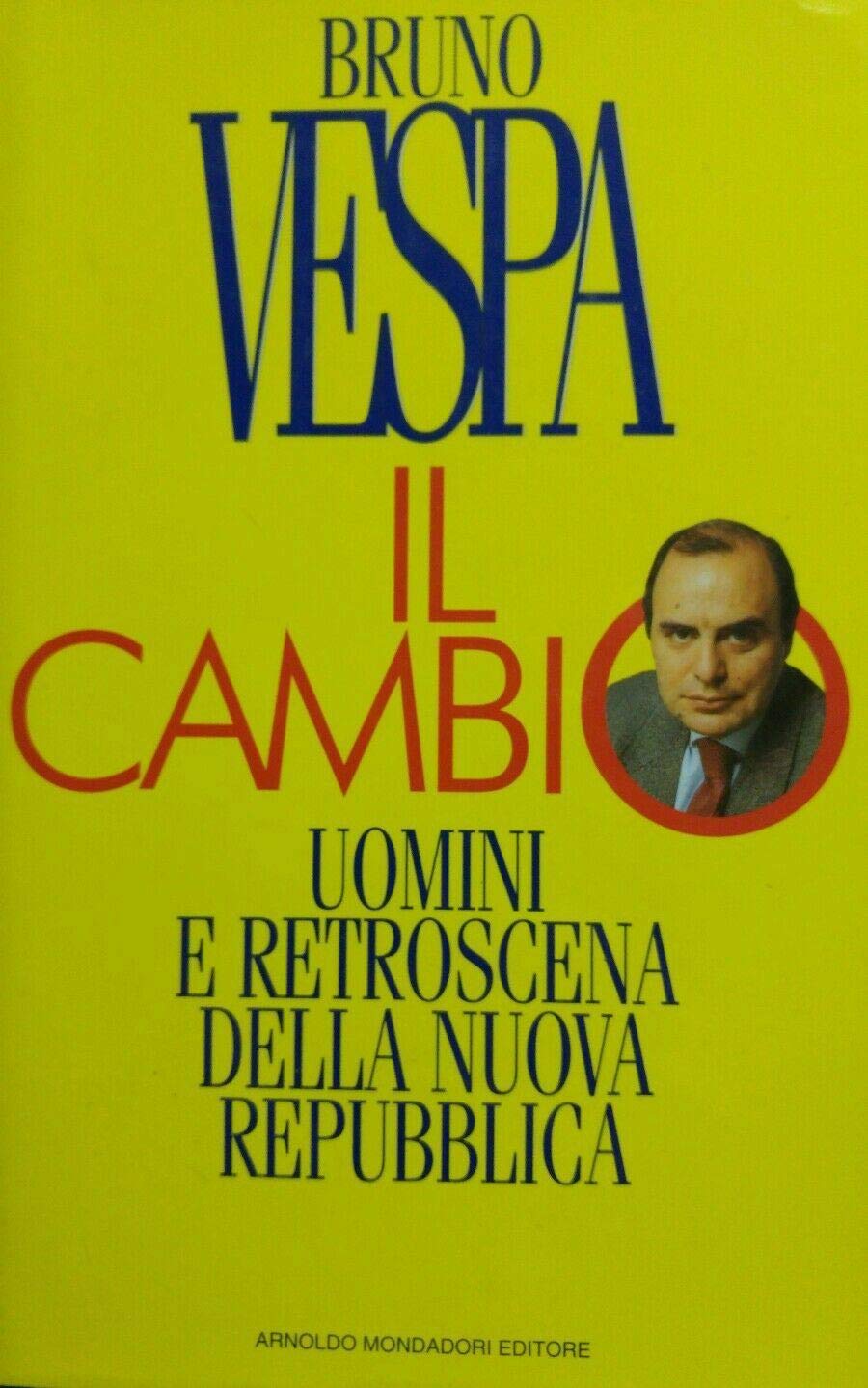 Il cambio (I libri di Bruno Vespa) Politics & History