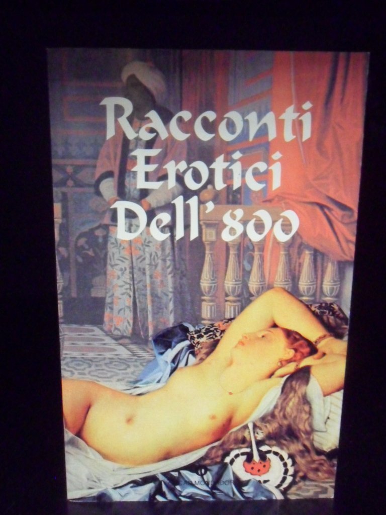 Racconti erotici dell'800 (Oscar narrativa) (Italian Edition) book